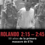 Rolando 50 años de la primera masacre de ETA