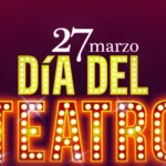 27 de marzo dia mundial del teatro